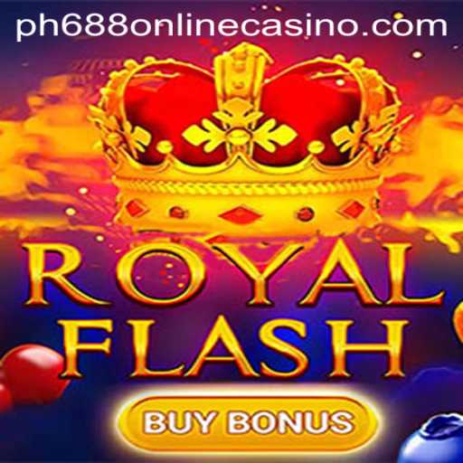 Discover RoyalFlashBuyBonus at PH688 Online Casino